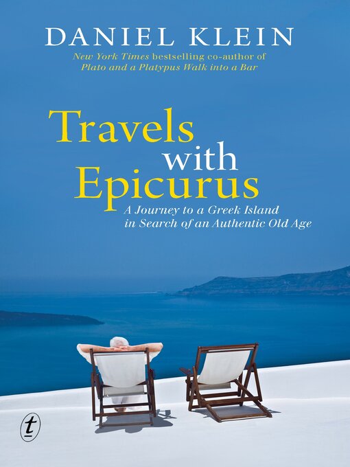 Title details for Travels with Epicurus by Daniel Klein - Available